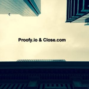 How to mine gold with Proofy? Close.com use case
