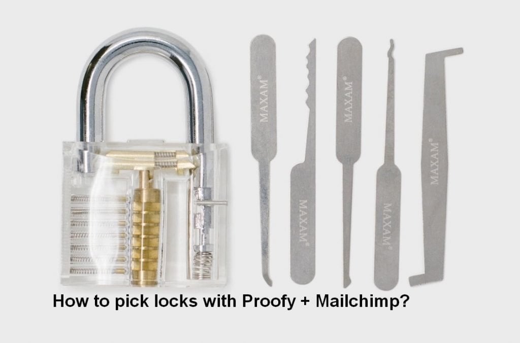 How to pick locks with Proofy + Mailchimp?