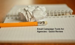 Email Campaign Tools for Agencies - Quick Review